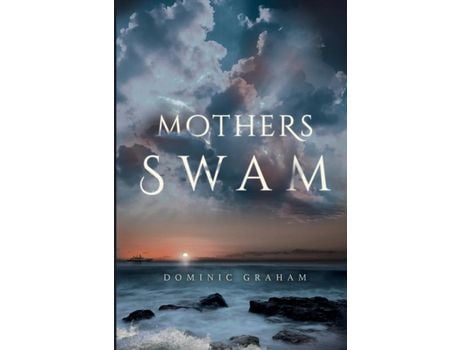 Livro Mothers Swam de Dominic Graham ( Inglês )