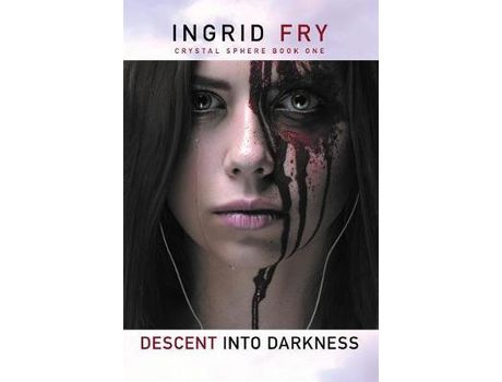 Livro Descent Into Darkness: Crystal Sphere Book One de Ingrid Fry ( Inglês )