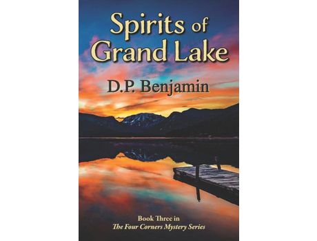 Livro Spirits Of Grand Lake: Book Three In The Four Corners Mystery Series de Donald Paul Benjamin ( Inglês )