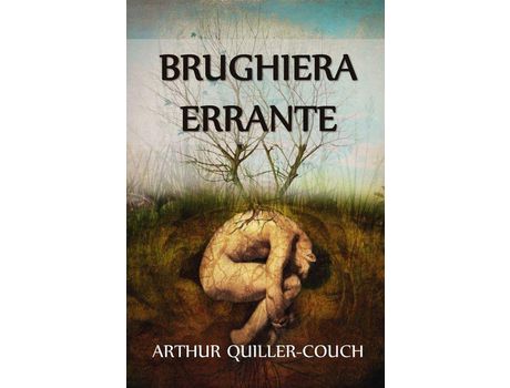 Livro Brughiera Errante: Wandering Health, Italian Edition de Sir Arthur Thomas Quiller-Couch ( Inglês )