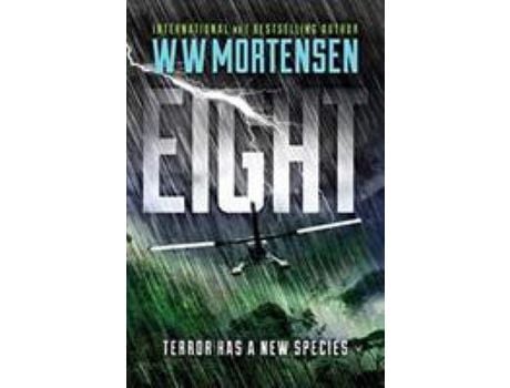 Livro Eight: Terror Has A New Species de WW Mortensen ( Inglês )