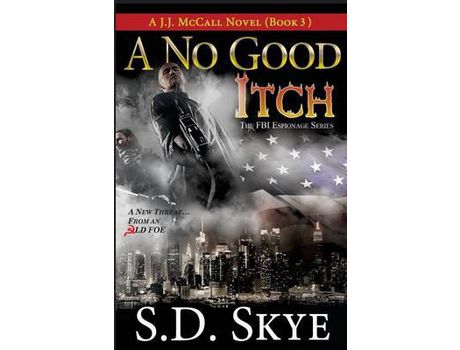 Livro A No Good Itch (A J.J. Mccall Novel) : The Fbi Espionage Series ( Book 3) de S.D. Skye ( Inglês )