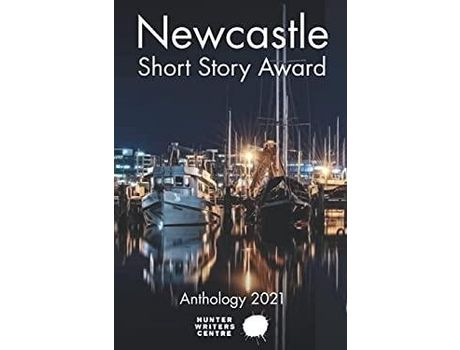 Livro Newcastle Short Story Award 2021 de Hunter Writers Centre ( Inglês )