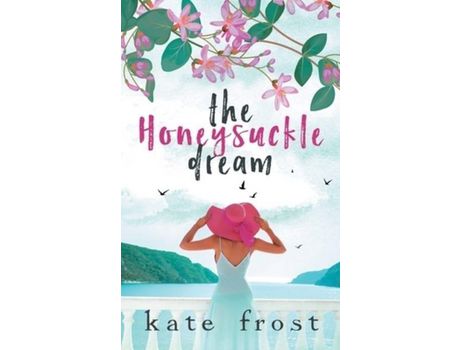 Livro The Honeysuckle Dream: A Standalone Love Story (The Butterfly Storm Book 3) de Kate Frost ( Inglês )