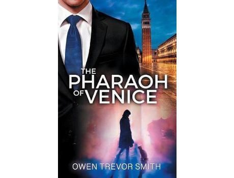 Livro The Pharaoh Of Venice de Owen Trevor Smith ( Inglês )
