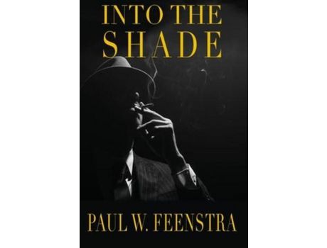Livro Into The Shade de Paul Feenstra ( Inglês )