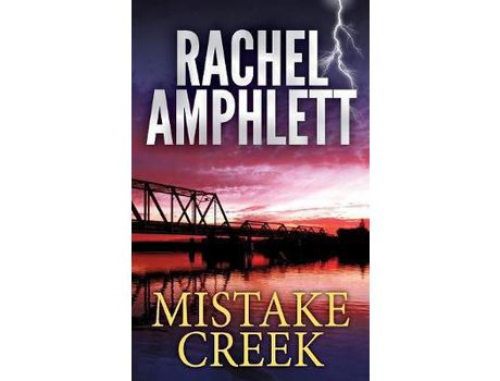 Livro Mistake Creek: An Action-Packed Conspiracy Thriller de Rachel Amphlett ( Inglês )