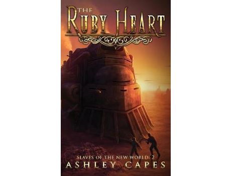 Livro The Ruby Heart: A Steampunk Adventure de Ashley Capes ( Inglês )