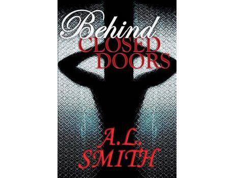 Livro Behind Closed Doors de A.L. Smith ( Inglês )