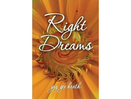 Livro Right Dreams de jay gee heath ( Inglês )