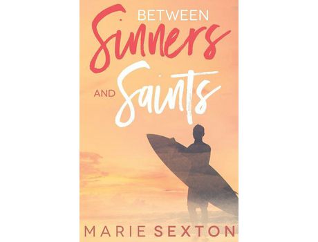 Livro Between Sinners And Saints de Marie Sexton ( Inglês )