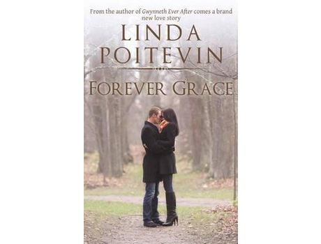 Livro Forever Grace: An Ever After Romance de Linda Poitevin ( Inglês )