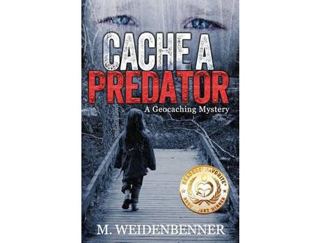 Livro Cache A Predator, A Geocaching Mystery de Michelle Weidenbenner ( Inglês )