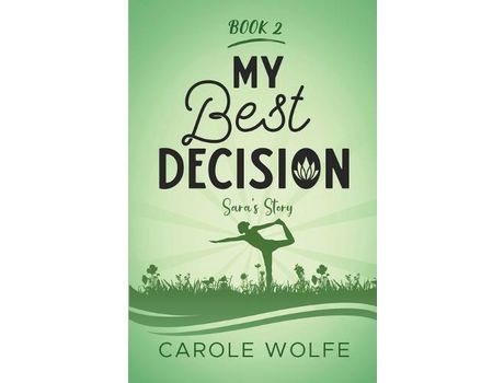 Livro My Best Decision: Sara'S Story de Carole Wolfe ( Inglês )
