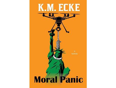 Livro Moral Panic: A Hacker Thriller Of Vigilante Justice de K.M. Ecke ( Inglês )