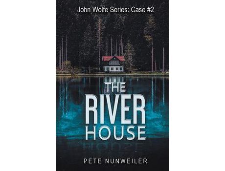 Livro The River House de Pete Nunweiler ( Inglês )