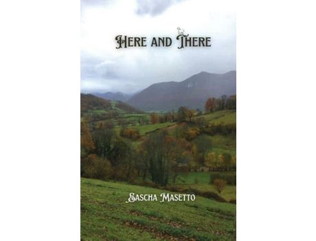 Livro Here And There de Sascha Masetto ( Inglês )