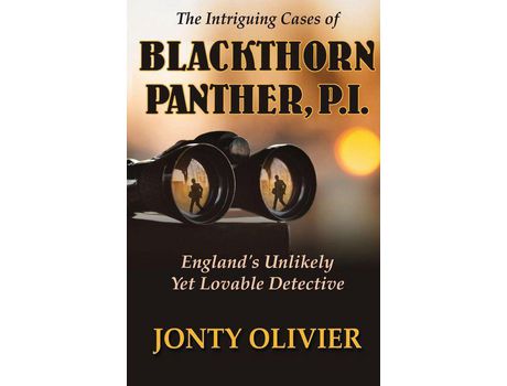 Livro The Intriguing Cases Of Blackthorn Panther, P.I.: England'S Unlikely Yet Lovable Detective de Jonty Olivier ( Inglês )