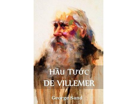 Livro H?U Tu?C De Villemer: The Marquis De Villemer, Vietnamese Edition de George Sand ( Inglês )