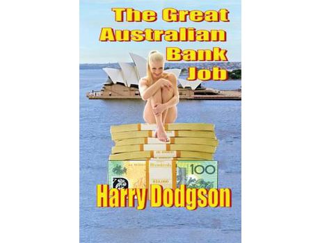 Livro The Great Australian Bank Job de Harry Dodgson ( Inglês )
