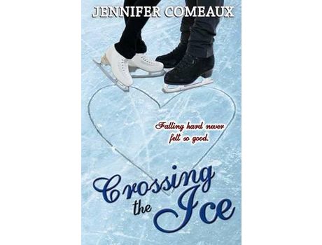 Livro Crossing The Ice de Jennifer Comeaux ( Inglês )