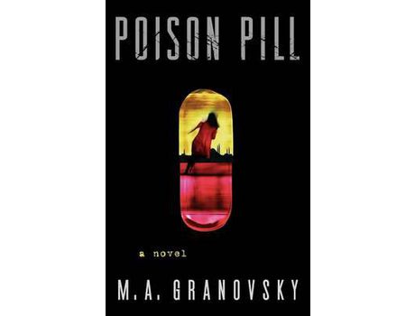 Livro Poison Pill de M. A. Granovsky ( Inglês )