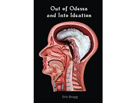 Livro Out Of Odessa And Into Ideation de Eric Bragg ( Inglês )