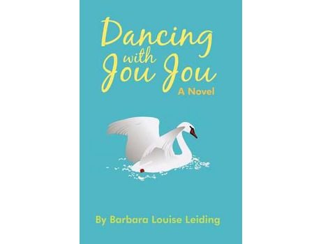 Livro Dancing With Jou Jou de Barbara Louise Leiding ( Inglês )