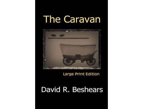 Livro The Caravan - Lpe: Large Print Edition de David R Beshears ( Inglês )