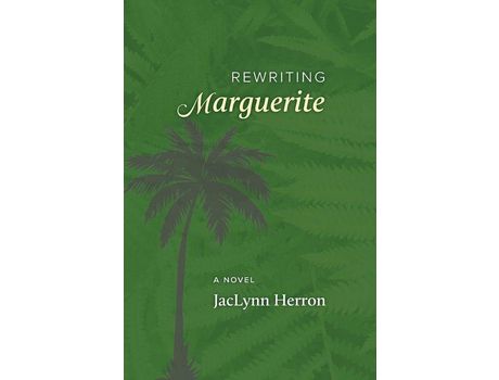 Livro Rewriting Marguerite: A Novel de JacLynn Herron ( Inglês )