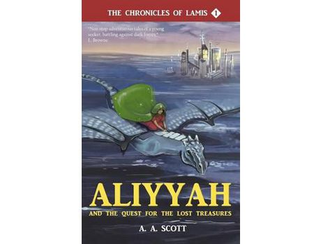 Livro Aliyyah And The Quest For The Lost Treasures de Ayesha Abdullah Scott ( Inglês )