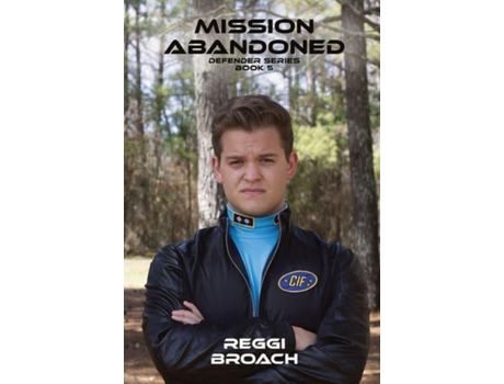 Livro Mission Abandoned: Defender Series - Book 5 de Reggi Broach ( Inglês )