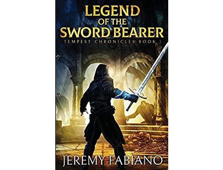 Livro Legend Of The Sword Bearer: Tempest Chronicles - Book 1 de Jeremy Fabiano ( Inglês )