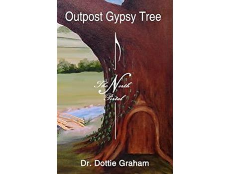 Livro Outpost Gypsy Tree: The North Portal de Dr. Dottie Graham ( Inglês )