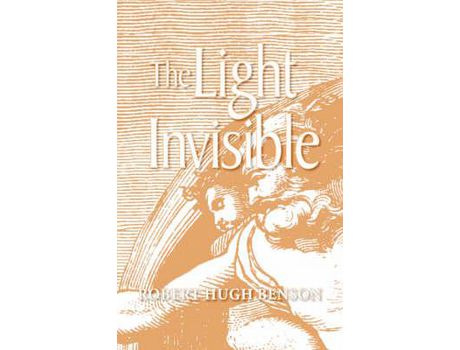 Livro The Light Invisible de Robert Benson ( Inglês )