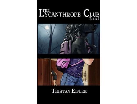 Livro The Lycanthrope Club: Book I de Tristan Eifler ( Inglês )