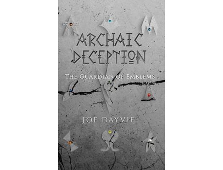 Livro Archaic Deception: The Guardian Of Emblems de Joe Dayvie ( Inglês )