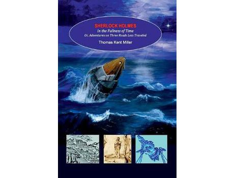 Livro Sherlock Holmes In The Fullness Of Time de Thomas Kent Miller ( Inglês )