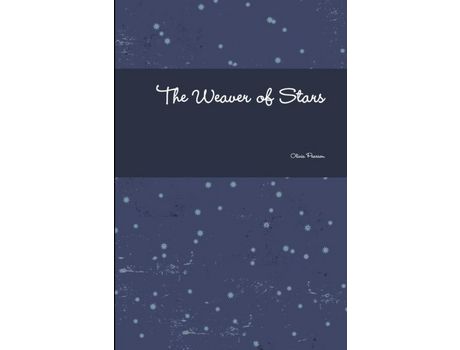 Livro The Weaver Of Stars de Olivia Pearson ( Inglês )