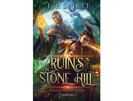 Livro The Ruins On Stone Hill (Heroes Of Ravenford Book 1) de F.P. Spirit ( Inglês )