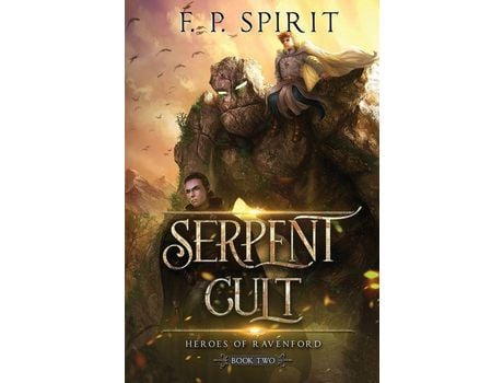 Livro The Serpent Cult (Heroes Of Ravenford Book 2) de F. Spirit ( Inglês )