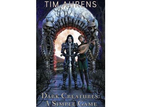 Livro Dark Creatures: A Simple Game de Tim Ahrens ( Inglês )