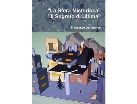 Livro &Quot;La Sfera Misteriosa-Il Segreto Di Ultima&Quot; de Francesco Del Grande ( Inglês )