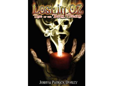 Livro Lost In Oz: Rise Of The Dark Wizard de Joshua Dudley ( Inglês )