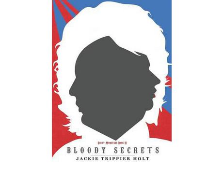 Livro Dirty Monsters: Bloody Secrets de Jackie Trippier Holt ( Inglês )