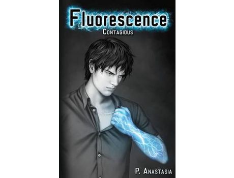 Livro Fluorescence: Contagious de P. Anastasia ( Inglês )