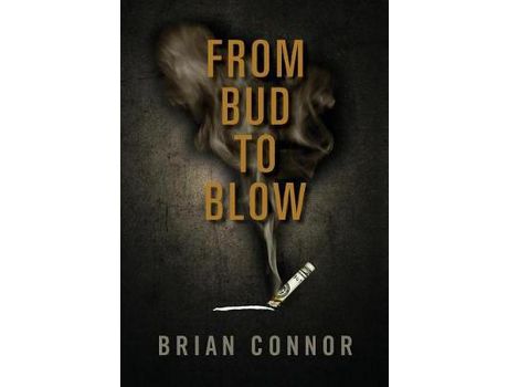 Livro From Bud To Blow de Brian Connor ( Inglês )
