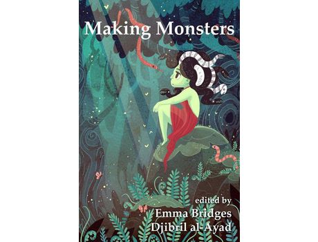 Livro Making Monsters: A Speculative And Classical Anthology de Djibril al-Ayad ( Inglês )