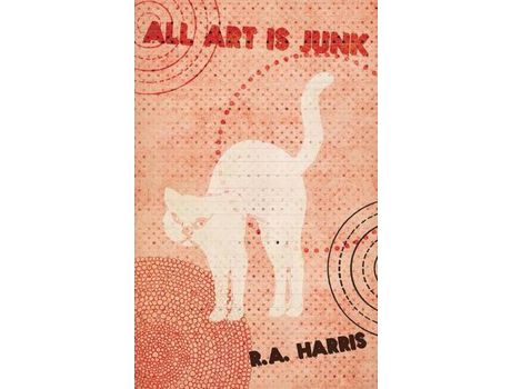 Livro All Art Is Junk de R.A. Harris ( Inglês )