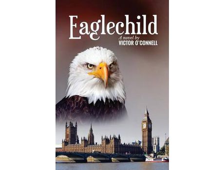 Livro Eaglechild de Victor O'Connell ( Inglês )
